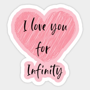 I love you for Infinity Sticker